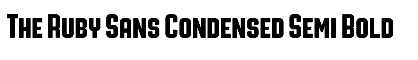 The Ruby Sans Condensed Semi Bold